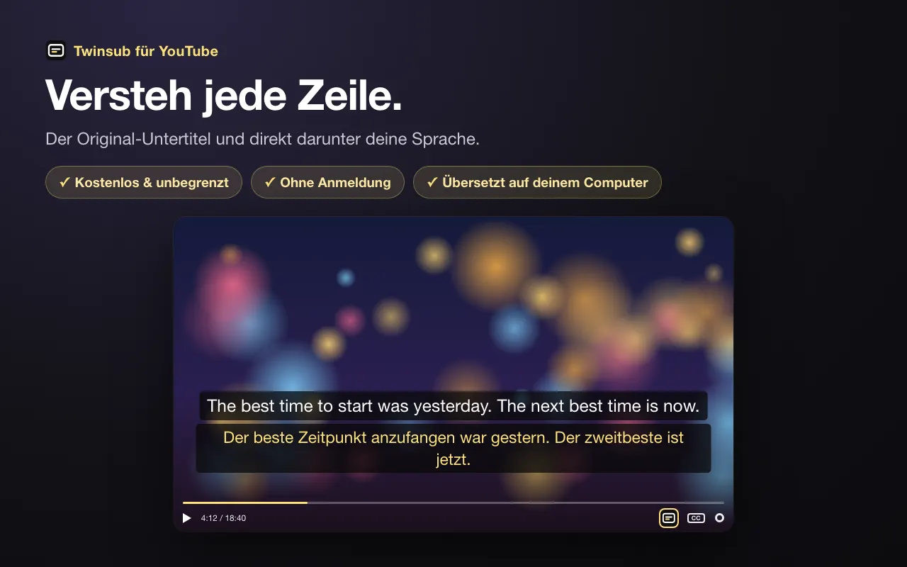 Versteh jede Zeile. Der Original-Untertitel und direkt darunter deine Sprache.